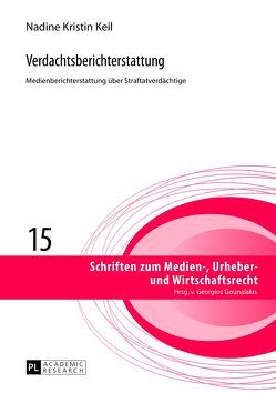 Verdachtsberichterstattung von Keil,  Nadine Kristin