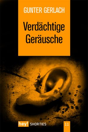 Verdächtige Geräusche von Gerlach,  Gunter