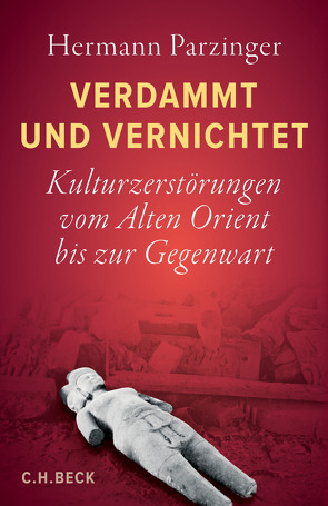 Verdammt und vernichtet von Parzinger,  Hermann