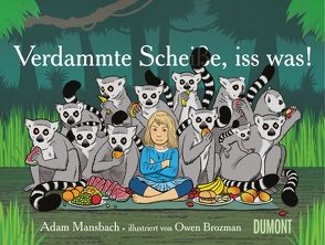 Verdammte Scheiße, iss was! von Brozman,  Owen, Kleiner,  Stephan, Mansbach,  Adam