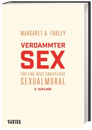 Verdammter Sex von Farley,  Margaret A., Trabant,  Christiane