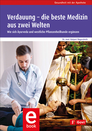 Verdauung – die beste Medizin aus zwei Welten von Nagersheth,  Kalyani