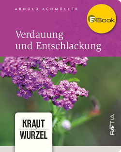 Verdauung und Entschlackung von Achmüller,  Arnold