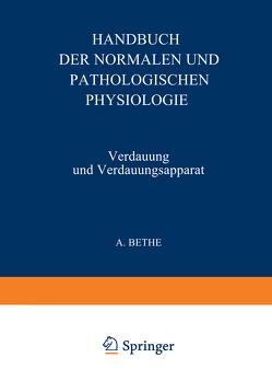 Verdauung und Verdauungsapparat von Babkin,  NA, Bergmann,  NA, Bluntschli,  NA, Eckstein,  NA, Elek,  NA, Eppinger,  NA, Feulgen,  NA, Full,  NA, Goetze,  NA, Groebbels,  NA, Guleke,  NA, Hirsch,  NA, Hummel,  NA, Jordan,  NA, Kalk,  NA, Katsch,  NA, Klee,  NA, Kochmann,  NA, Magnus-Alsleben,  NA