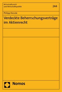 Verdeckte Beherrschungsverträge im Aktienrecht von Kienzle,  Philipp