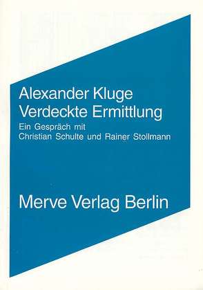 Verdeckte Ermittlung von Kluge,  Alexander, Schulte,  Christian, Stollmann,  Rainer