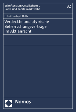 Verdeckte und atypische Beherrschungsverträge im Aktienrecht von Dette,  Felix Christoph