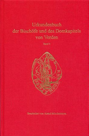 Verdener Urkundenbuch / Urkundenbuch der Bischöfe und des Domkapitels von Verden von Mindermann,  Arend