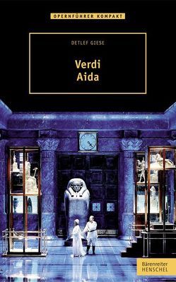 Verdi – Aida von Giese,  Detlef