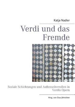 Verdi und das Fremde von Jähnichen,  Gisa, Nadler,  Katja