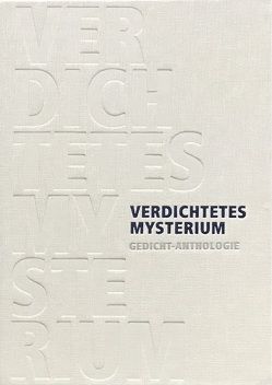 Verdichtetes Mysterium von Betz,  Dr. Esther, Bieger SJ,  P. Dr. Eckhard, Diekmann,  Kai, Dieser,  Dr. Helmut, Frick,  Dr. Andreas, Gerresheim,  Bert, Hahn,  Dr. Ulla, Heinemann,  Heinz-Richard, Hertl,  Prof. Dr. Michael, Hofmann,  Dr. Friedhelm, Hohlmeier,  Monika, Horn SDS,  Prof. P. Dr. Stephan Otto, Hurtz,  Klaus, Jünemann,  Prof. Dr. Elisabeth, Königs,  Rolf, Lechner OSB,  Altabt P. Dr. Odilo, Lehmann,  Dr. Dr. Karl Kardinal, Lermen,  Prof. Dr. Birgit, Lüpertz,  Prof. Markus, Mack,  Prof. Heinz, Mittelstraß,  Prof. Dr. Dr. Jürgen, Muser,  Dr. Ivo, Mussinghoff,  Dr. Heinrich, Oppermann OSB,  Br. Stephan, Schäfer,  Dr. Michael, Schlögl,  Dr. Manuel, Schrammen,  Dr. Burkhard, Sonnemans,  Prof. Dr. Dr. Heino, Stadler,  Dr. Arnold, Thissen,  Dr. Werner, Underberg,  Christiane, von Gemmingen SJ,  P. Dr. Eberhard