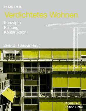 Verdichtetes Wohnen von Schittich,  Christian