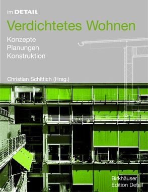 Verdichtetes Wohnen von Schittich,  Christian