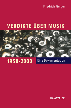 Verdikte über Musik 1950–2000 von Geiger,  Friedrich