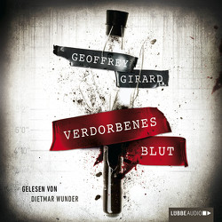 Verdorbenes Blut von Bergner,  Wulf, Girard,  Geoffrey, Wunder,  Dietmar