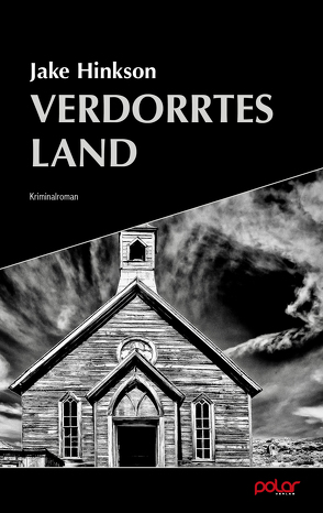 Verdorrtes Land von Bürger,  Jürgen, Grosser,  Peter, Hinkson,  Jake