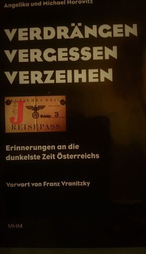 Verdrängen – Vergessen – Verzeihen von Horowitz,  Angelika, Horowitz,  Michael