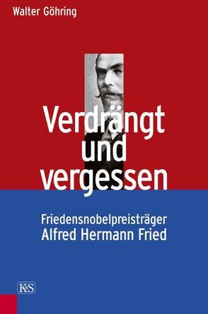 Verdrängt und vergessen von Göhring,  Walter