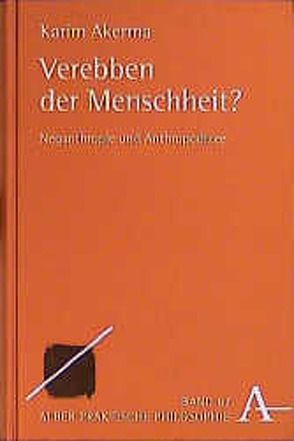 Verebben der Menschheit von Akerma,  Karim
