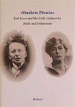 „Verehrte Fürstin!“ von Dambacher,  Eva, Kahmen,  Volker, Kraus,  Karl, Lichnowsky,  Mechtilde, Pfäfflin,  Friedrich