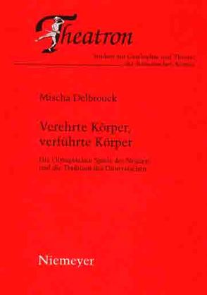 Verehrte Körper, verführte Körper von Delbrouck,  Mischa