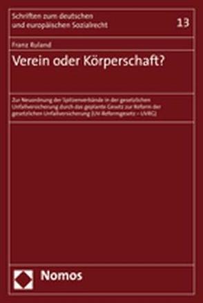 Verein oder Körperschaft? von Ruland,  Franz