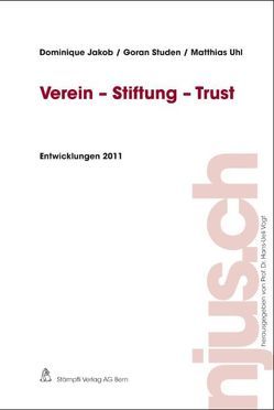 Verein – Stiftung – Trust von Jakob,  Dominique, Studen,  Goran, Uhl,  Matthias