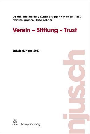 Verein – Stiftung – Trust von Brugger,  Lukas, Jakob,  Dominique, Ritz,  Michèle, Spahni,  Nadine, Zehner,  Alisa