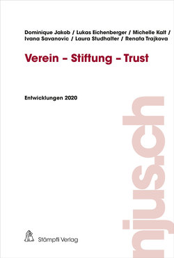 Verein – Stiftung – Trust von Eichenberger,  Lukas, Jakob,  Dominique, Kalt,  Michelle, Savanovic,  Ivana, Studhalter,  Laura, Trajkova,  Renata