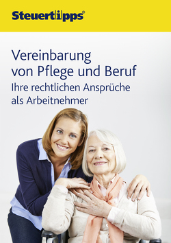 Vereinbarkeit von Pflege und Beruf