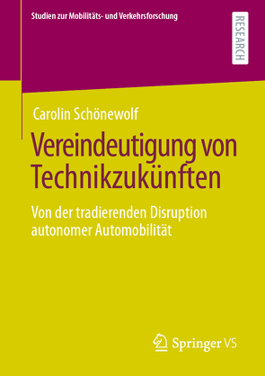 Vereindeutigung von Technikzukünften von Schönewolf,  Carolin