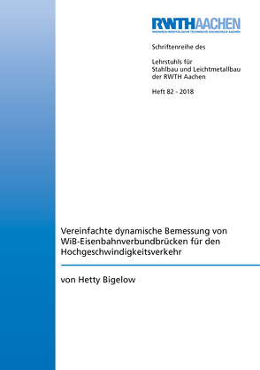 Vereinfachte dynamische Bemessung von WiB-Eisenbahnverbundbrücken für den Hochgeschwindigkeitsverkehr von Bigelow,  Hetty