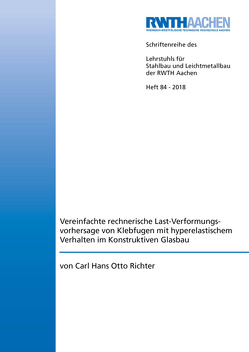 Vereinfachte rechnerische Last-Verformungsvorhersage von Klebfugen mit hyperelastischem Verhalten im Konstruktiven Glasbau von Richter,  Carl Hans Otto