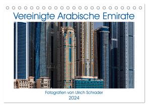 Vereinigte Arabische Emirate 2024 (Tischkalender 2024 DIN A5 quer), CALVENDO Monatskalender von Schrader,  Ulrich