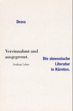 Vereinnahmt und ausgegrenzt von Leben,  Andreas, Sturm-Schnabl,  Katja