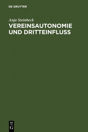 Vereinsautonomie und Dritteinfluß von Steinbeck,  Anja