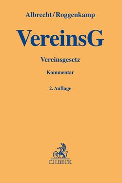 Vereinsgesetz von Albrecht,  Florian, Albrecht,  Florian Claus, Braun,  Frank, Otto,  Martin, Roggenkamp,  Jan Dirk, Seidl,  Alexander, Ullrich,  Norbert, Wessels,  Ferdinand