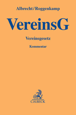 Vereinsgesetz von Albrecht,  Florian Claus, Braun,  Frank, Knabe,  Axel, Otto,  Martin, Roggenkamp,  Jan Dirk, Seidl,  Alexander, Ullrich,  Norbert