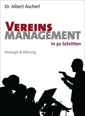 Vereinsmanagement in 30 Schritten von Ascherl,  Albert