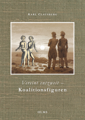 Vereint entzweit – Koalitionsfiguren von Clausberg,  Karl