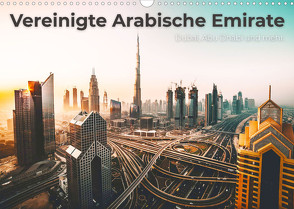 Vereinte Arabische Emirate – Dubai, Abu Dhabi und mehr. (Wandkalender 2022 DIN A3 quer) von SF