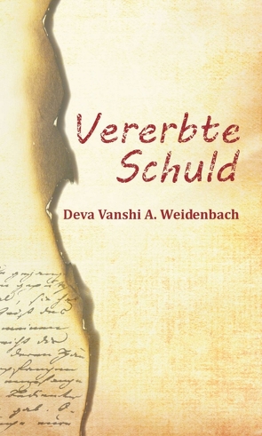 Vererbte Schuld von Weidenbach,  Deva Vanshi A.