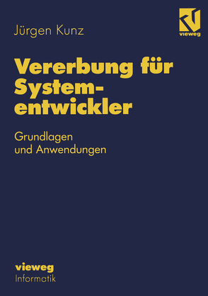 Vererbung für Systementwickler von Kunz,  Jürgen