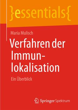 Verfahren der Immunlokalisation von Mulisch,  Maria