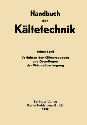 Verfahren der Kälteerzeugung und Grundlagen der Wärmeübertragung von Baehr,  Hans D.