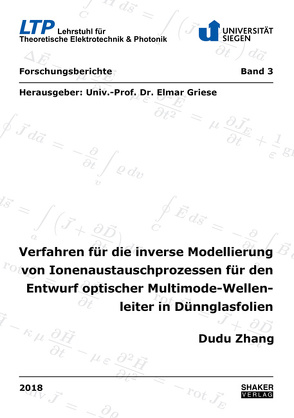 Verfahren für die inverse Modellierung von Ionenaustauschprozessen für den Entwurf optischer Multimode-Wellenleiter in Dünnglasfolien von Zhang,  Dudu