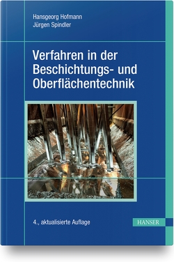 Verfahren in der Beschichtungs- und Oberflächentechnik von Hofmann,  Hansgeorg, Spindler,  Jürgen