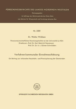 Verfahren kommunaler Einnahmeschätzung — Ein Beitrag zur rationalen Haushalts- und Finanzplanung der Gemeinden — von Wübben,  Walter