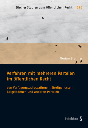 Verfahren mit mehreren Parteien im öffentlichen Recht von Brunner,  Florian