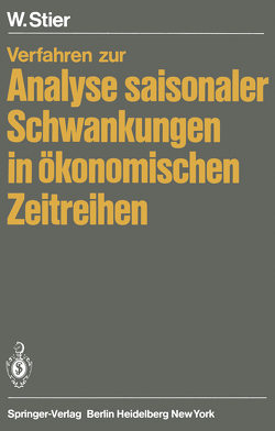 Verfahren zur Analyse saisonaler Schwankungen in ökonomischen Zeitreihen von Stier,  W.